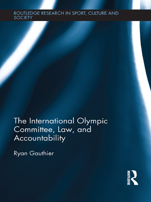 Title details for The International Olympic Committee, Law, and Accountability by Ryan Gauthier - Wait list